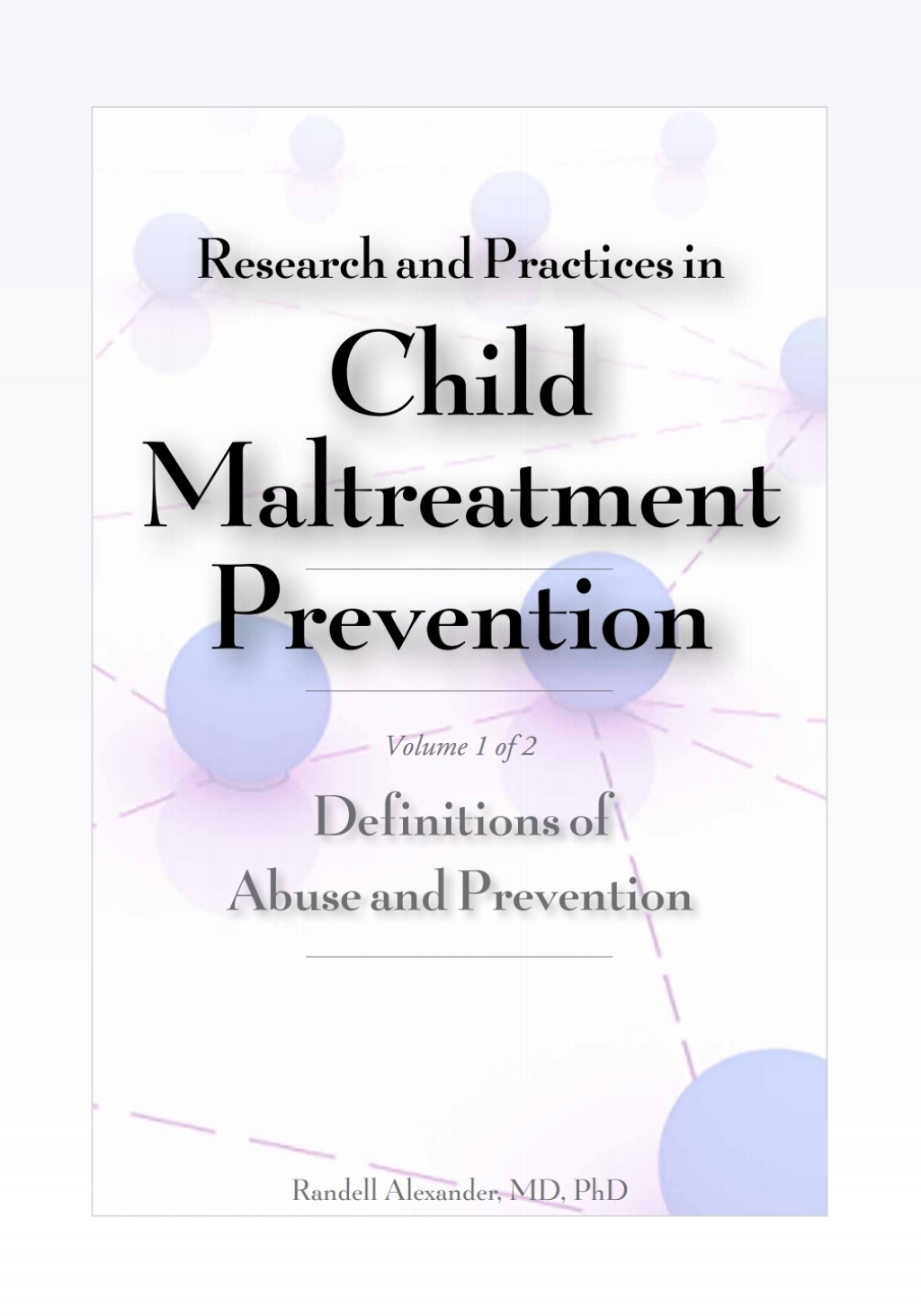 Research and Practices in Child Maltreatment Prevention, Volume 1 Definitions of Abuse and Prevention 