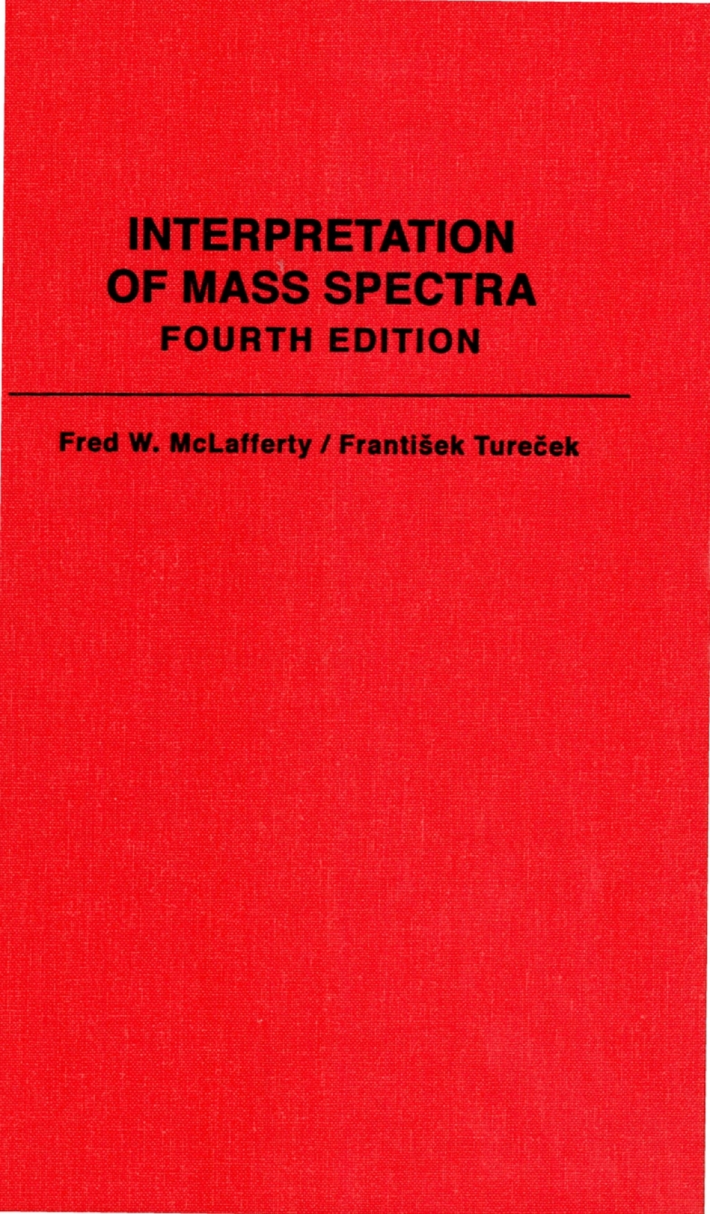 Interpretation of Mass Spectra 4th Edition