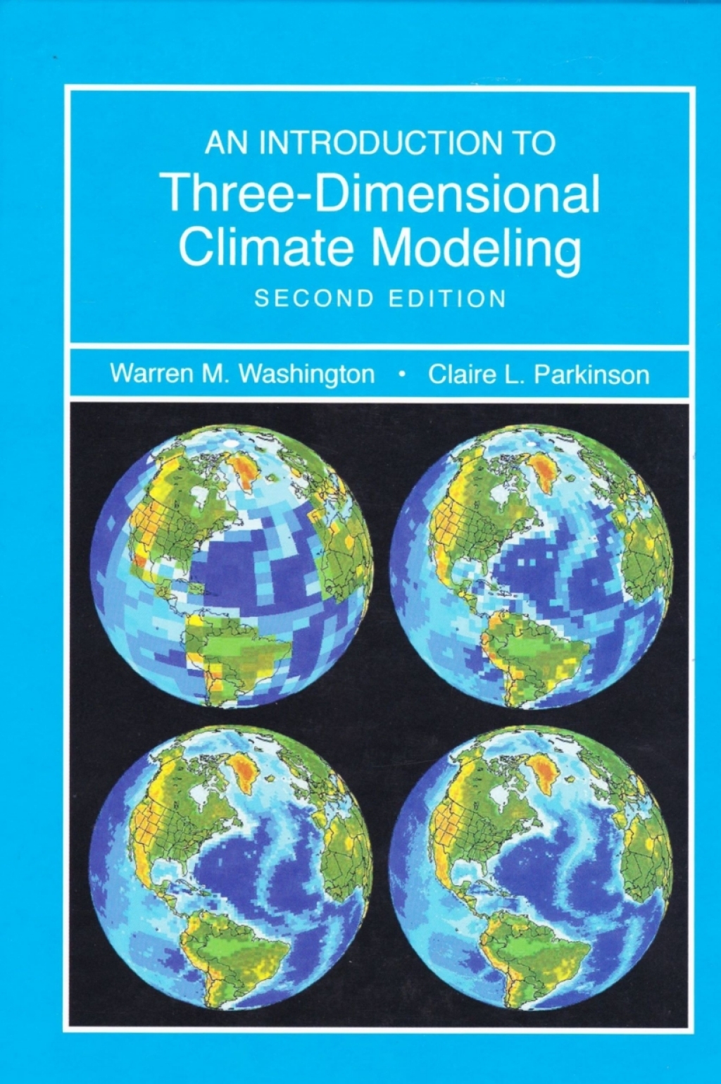 Introduction to Three-Dimensional Climate Modeling 2nd Edition