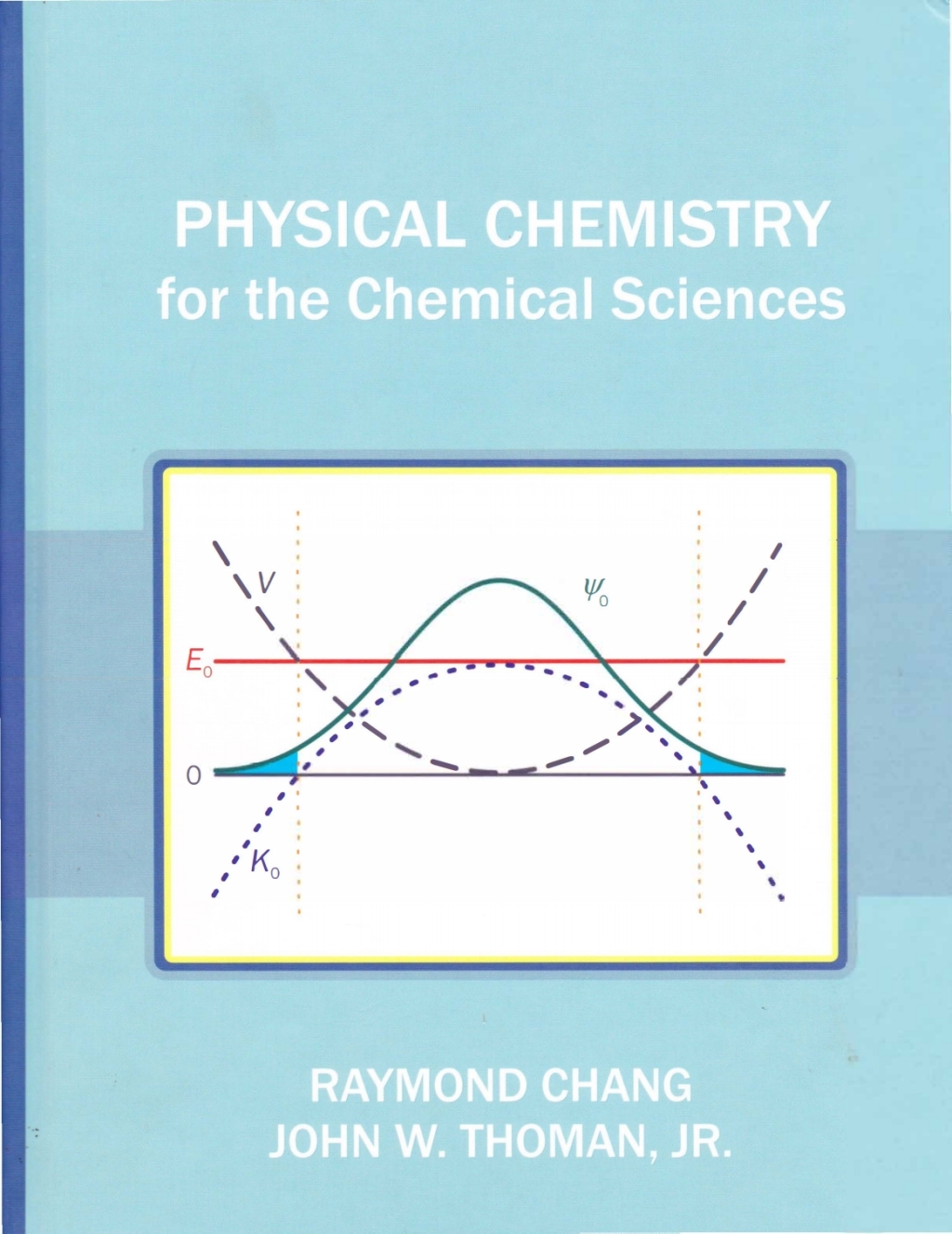 Physical Chemistry for the Chemical Sciences 1st Edition