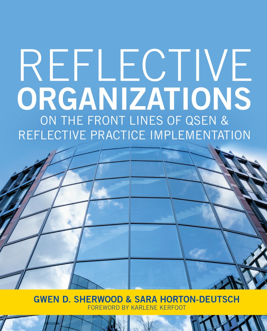 Reflective Organizations; On the Front Lines of QSEN and Reflective Practice Implementation 