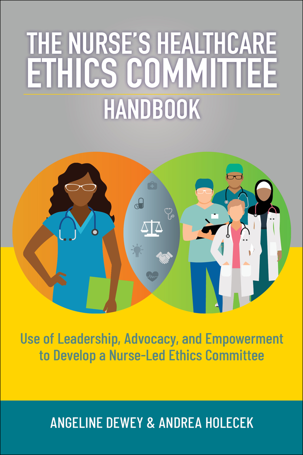 The NurseÃ¢â‚¬â„¢s Healthcare Ethics Committee Handbook 