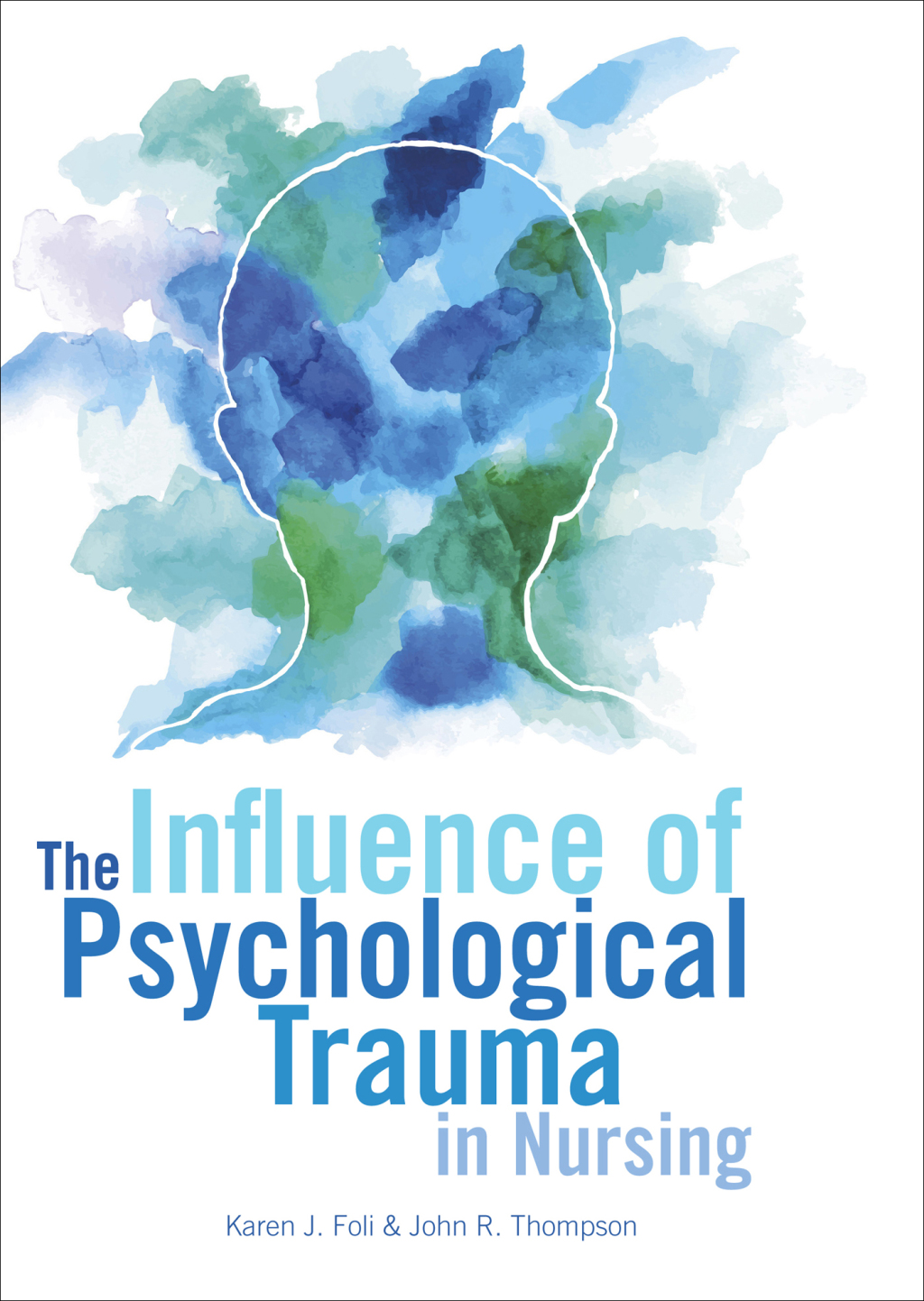 The Influence of Psychological Trauma in Nursing 