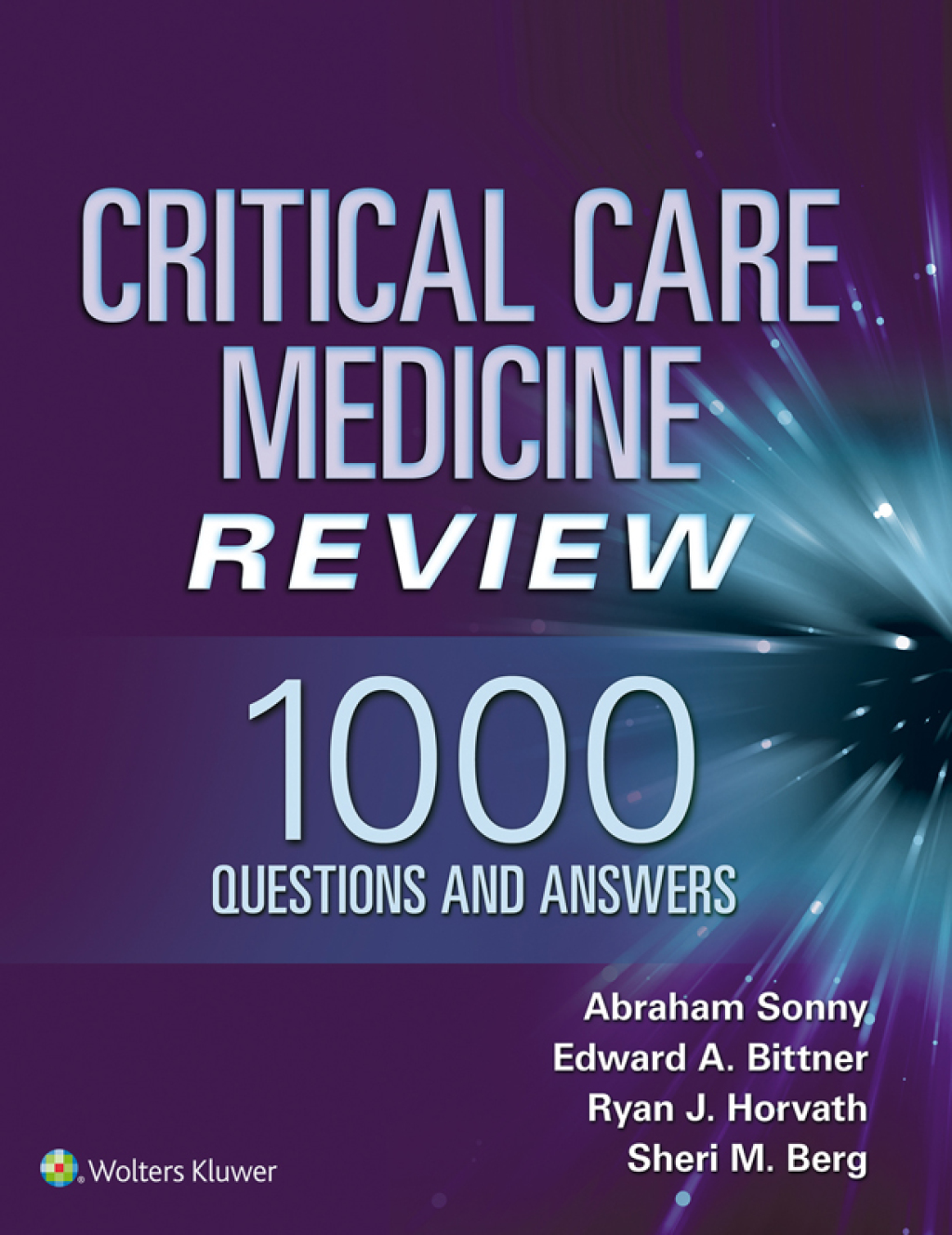 Critical Care Medicine Review: 1000 Questions and Answers 