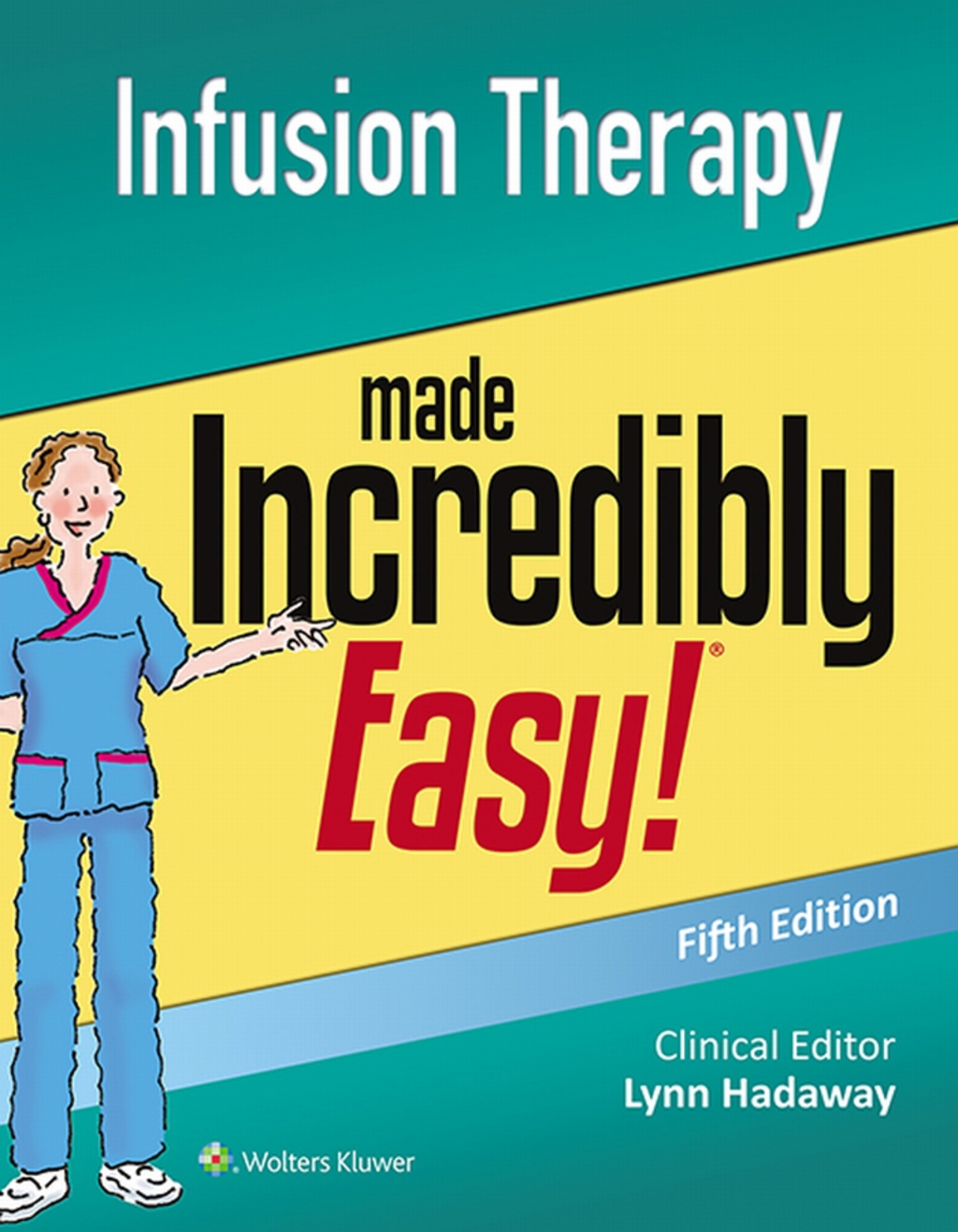 Infusion Therapy Made Incredibly Easy! 5th Edition