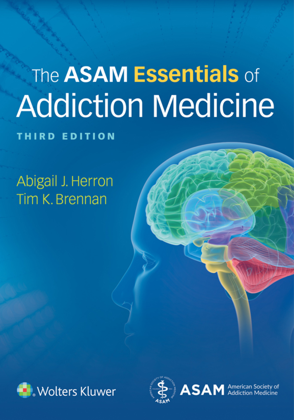 The ASAM Essentials of Addiction Medicine 3rd Edition