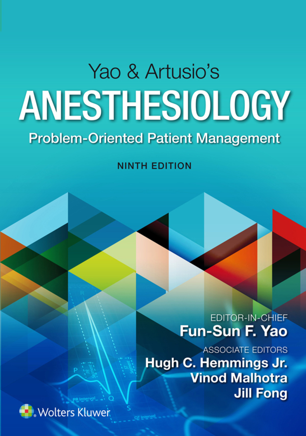 Yao & ArtusioÃ¢â‚¬â„¢s Anesthesiology Problem-Oriented Patient Management 9th Edition