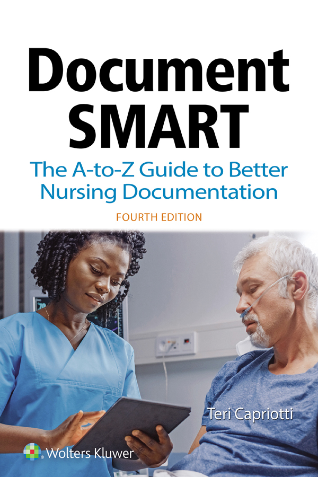 Document Smart The A-to-Z Guide to Better Nursing Documentation 4th Edition