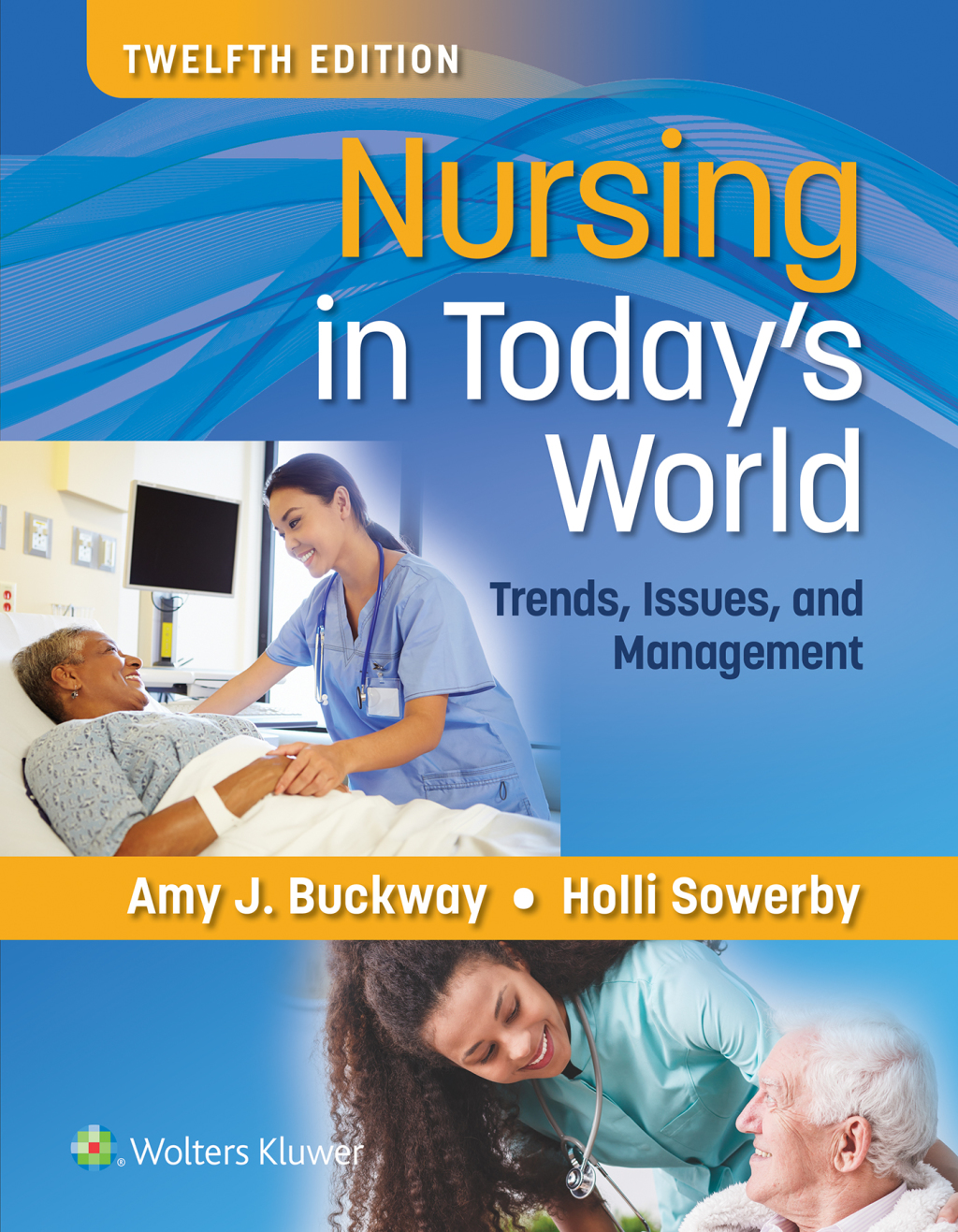 Nursing in Today's World Trends, Issues, and Management 12th Edition