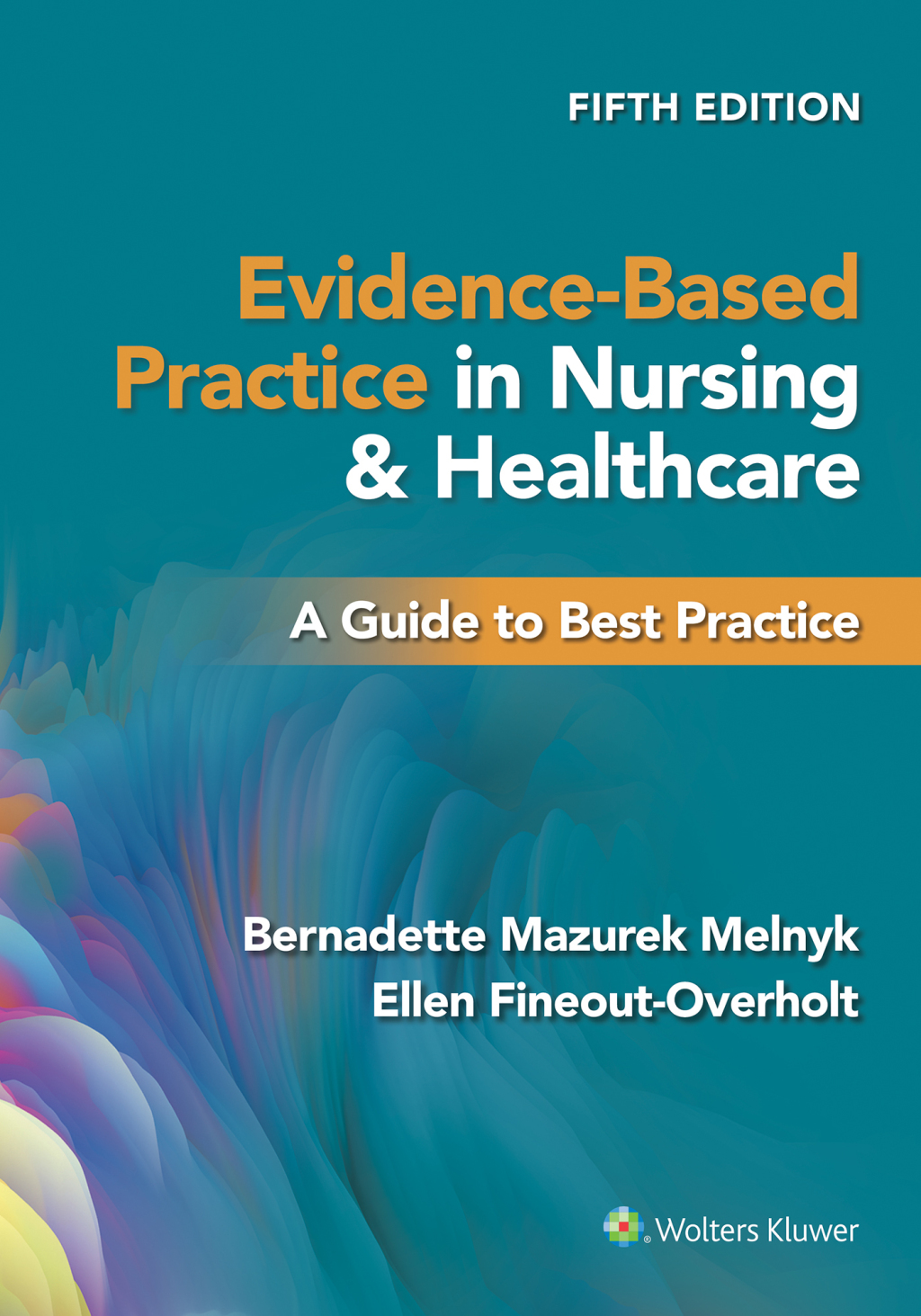 Evidence-Based Practice in Nursing & Healthcare A Guide to Best Practice 5th Edition