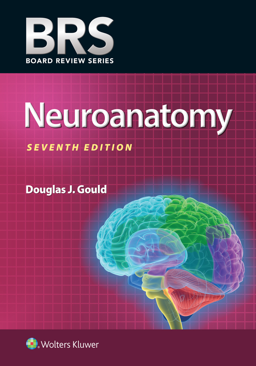 BRS Neuroanatomy 7th Edition