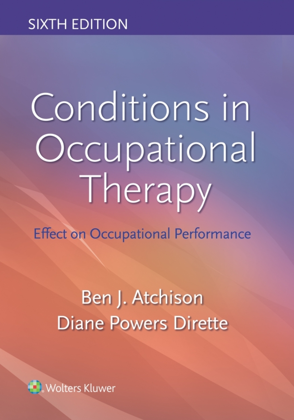 Conditions in Occupational Therapy Effect on Occupational Performance 6th Edition