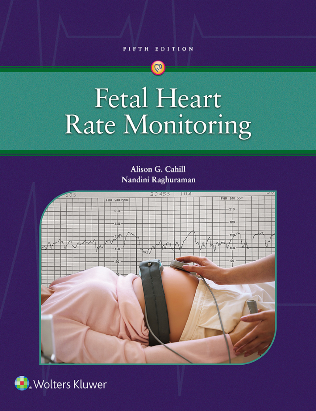 Fetal Heart Rate Monitoring 5th Edition