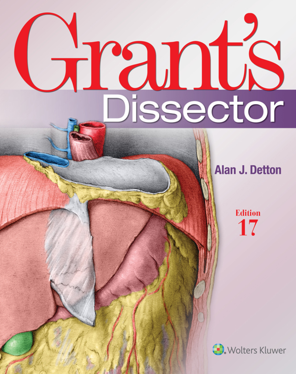 Grant's Dissector 17th Edition