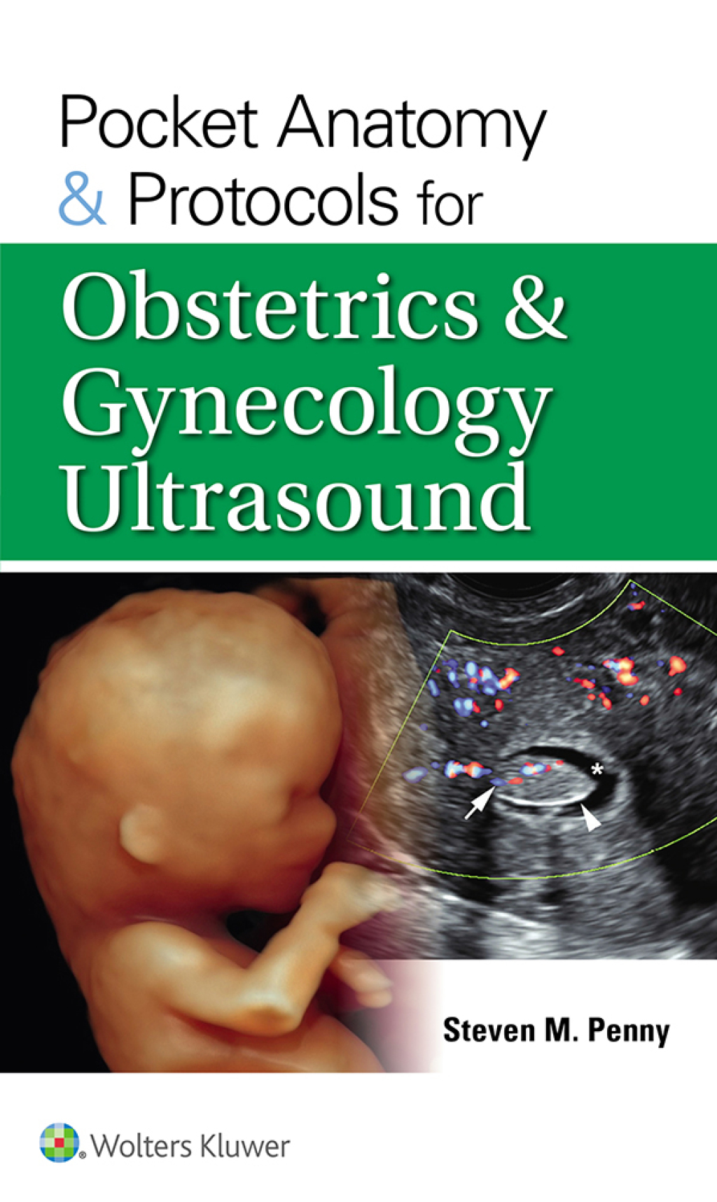 Pocket Anatomy & Protocols for Obstretrics & Gynecology Ultrasound 1st Edition