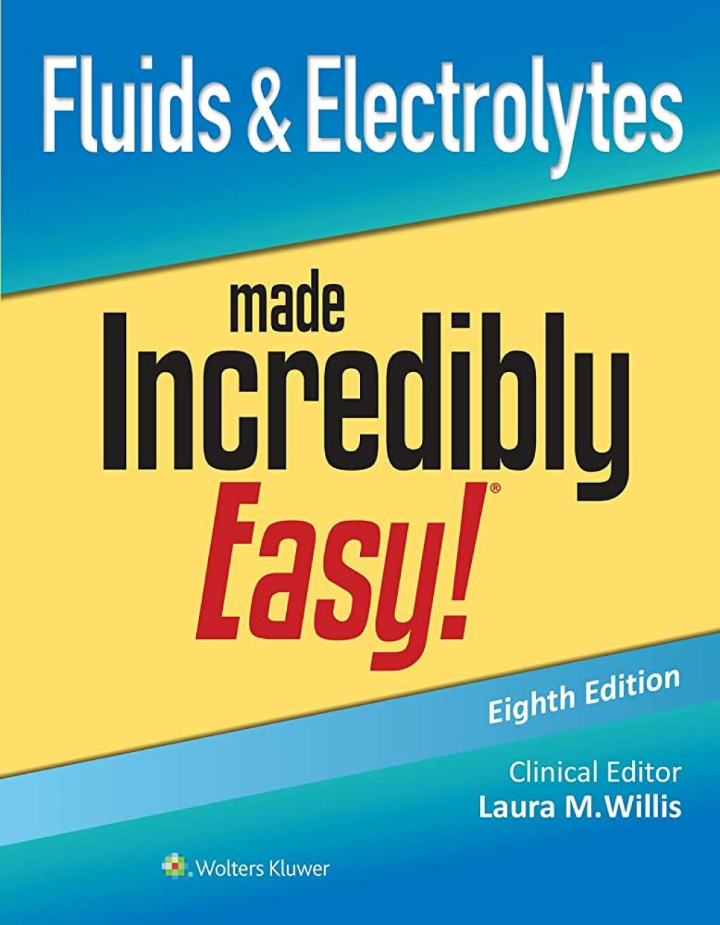 Fluids & Electrolytes Made Incredibly Easy! 8th Edition