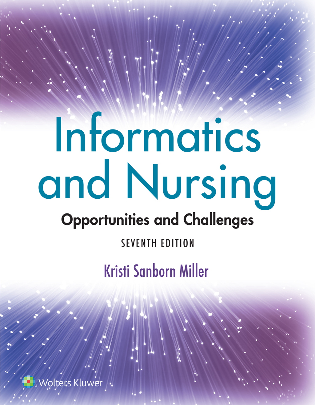 Informatics and Nursing Opportunities and Challenges 7th Edition