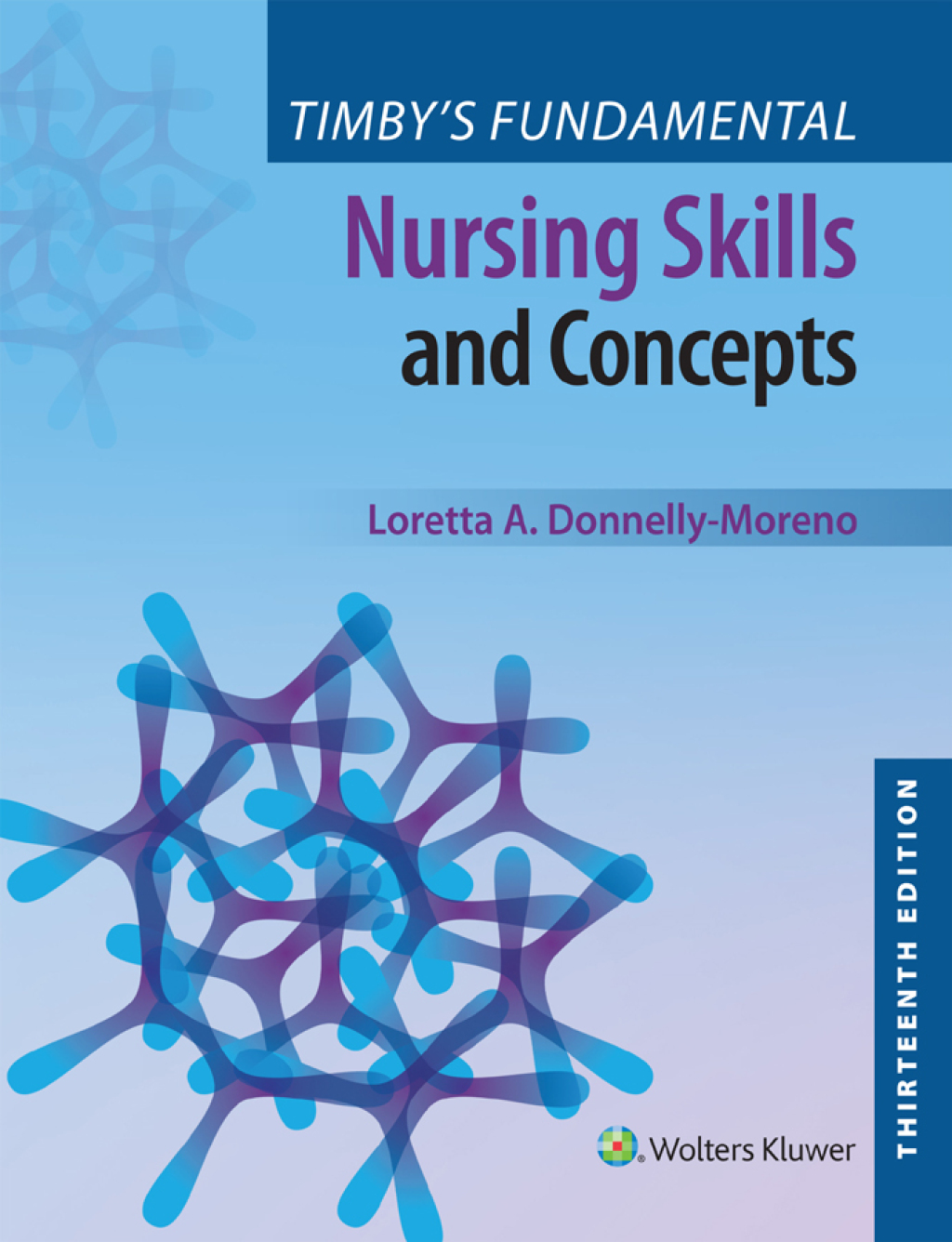 Timby's Fundamental Nursing Skills and Concepts 13th Edition