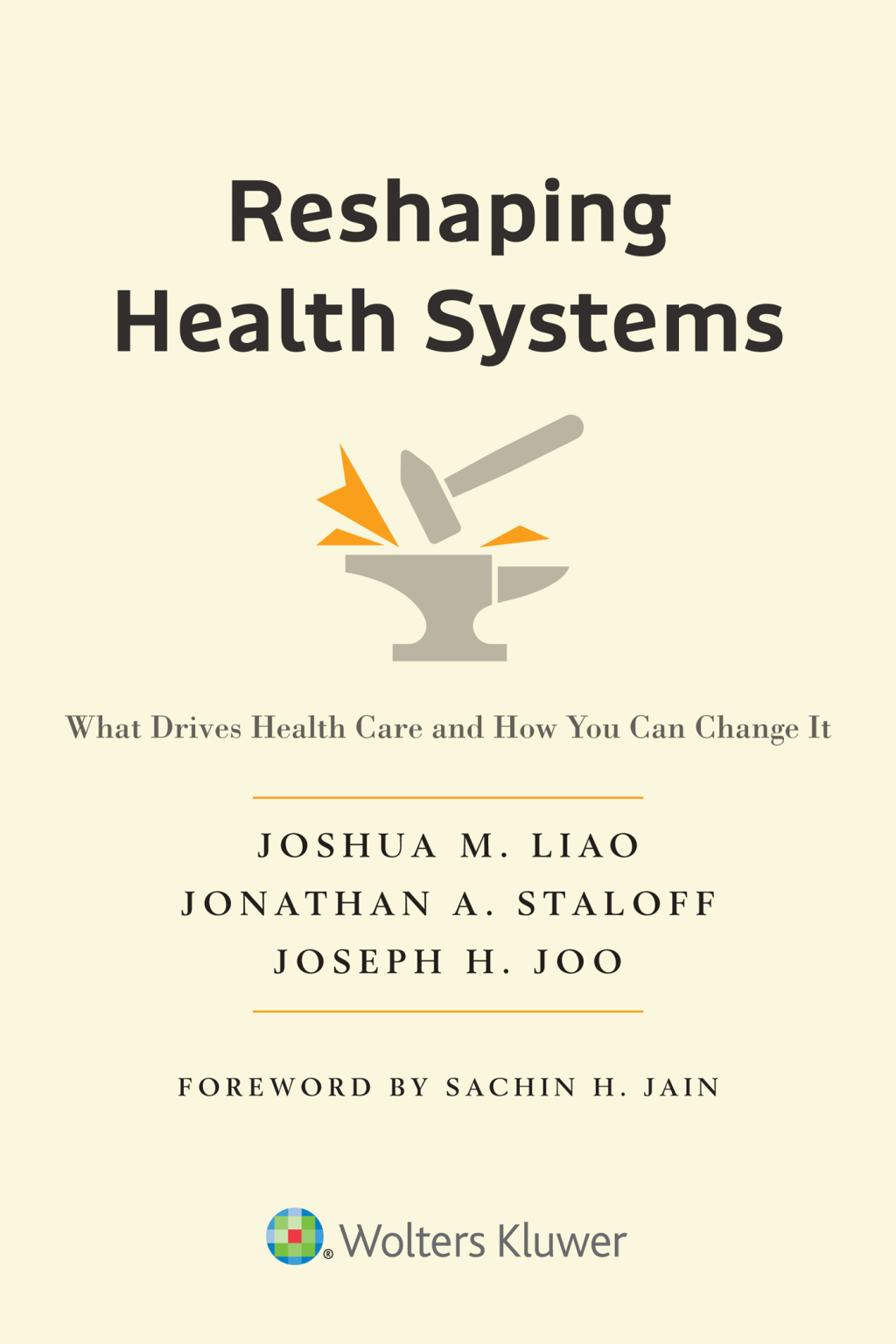 Reshaping Health Systems What Drives Health Care and How You Can Change It 1st Edition