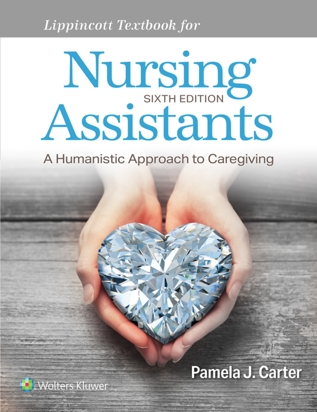 Workbook for Lippincott Textbook for Nursing Assistants 6th Edition