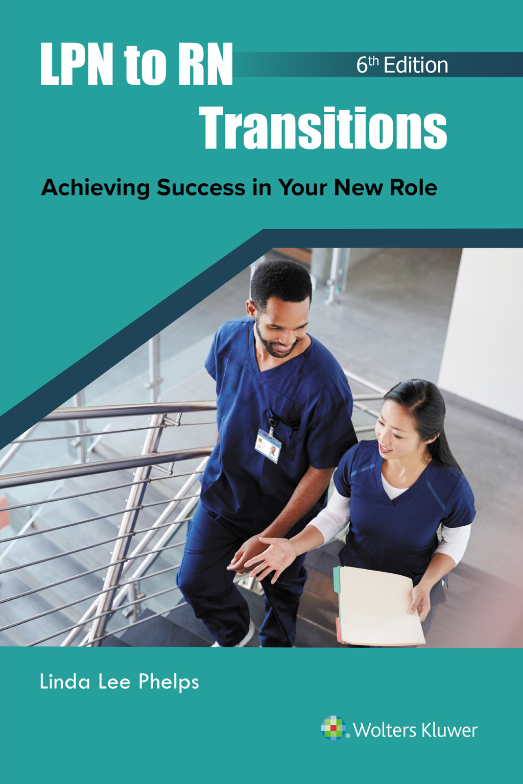 LPN to RN Transitions Achieving Success in Your New Role 6th Edition