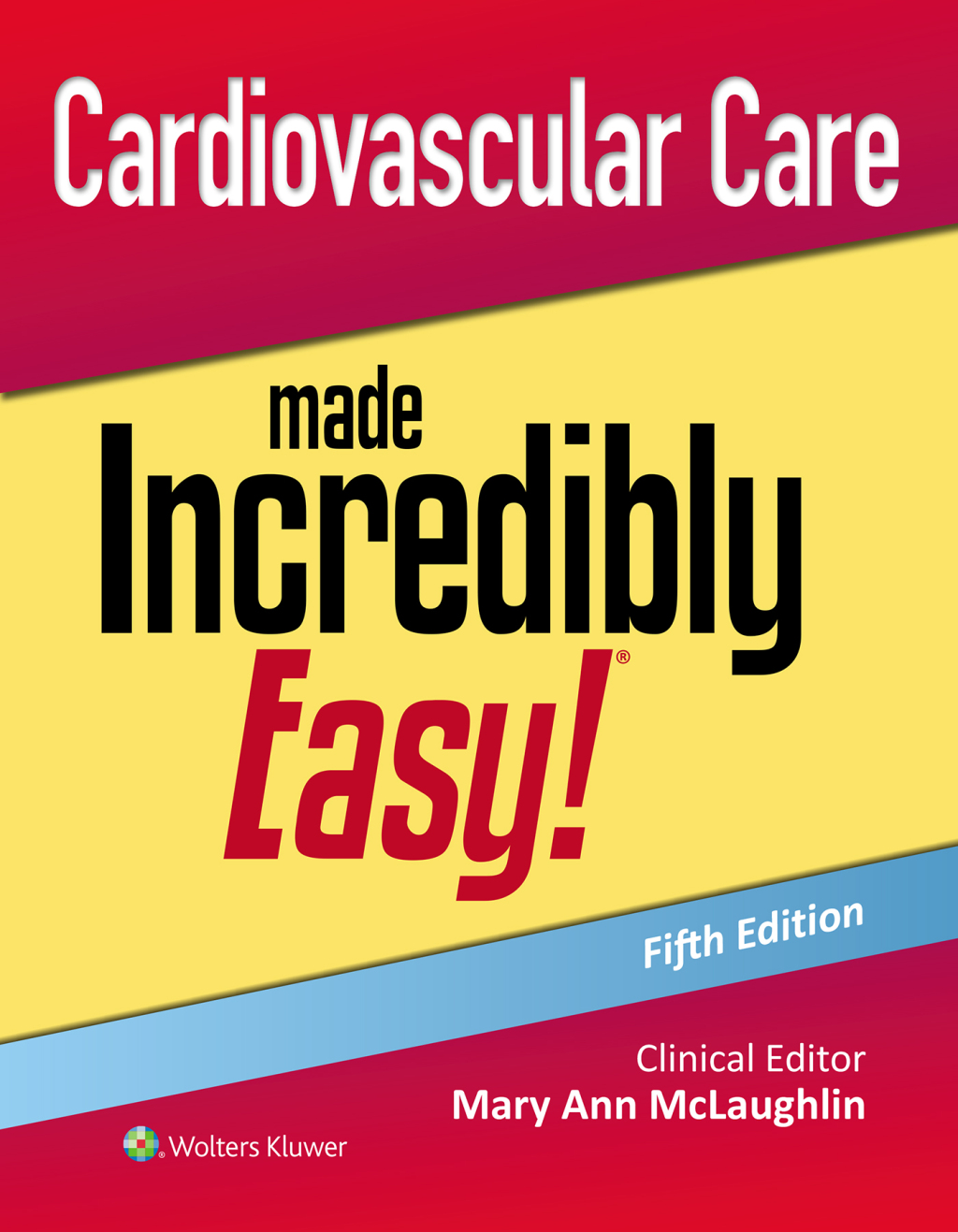 Cardiovascular Care Made Incredibly Easy! 5th Edition