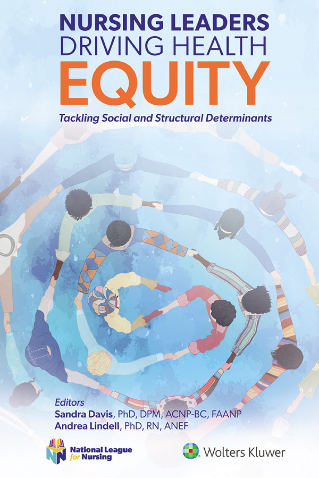 Nursing Leaders Driving Health Equity Tackling Social and Structural Determinants 1st Edition