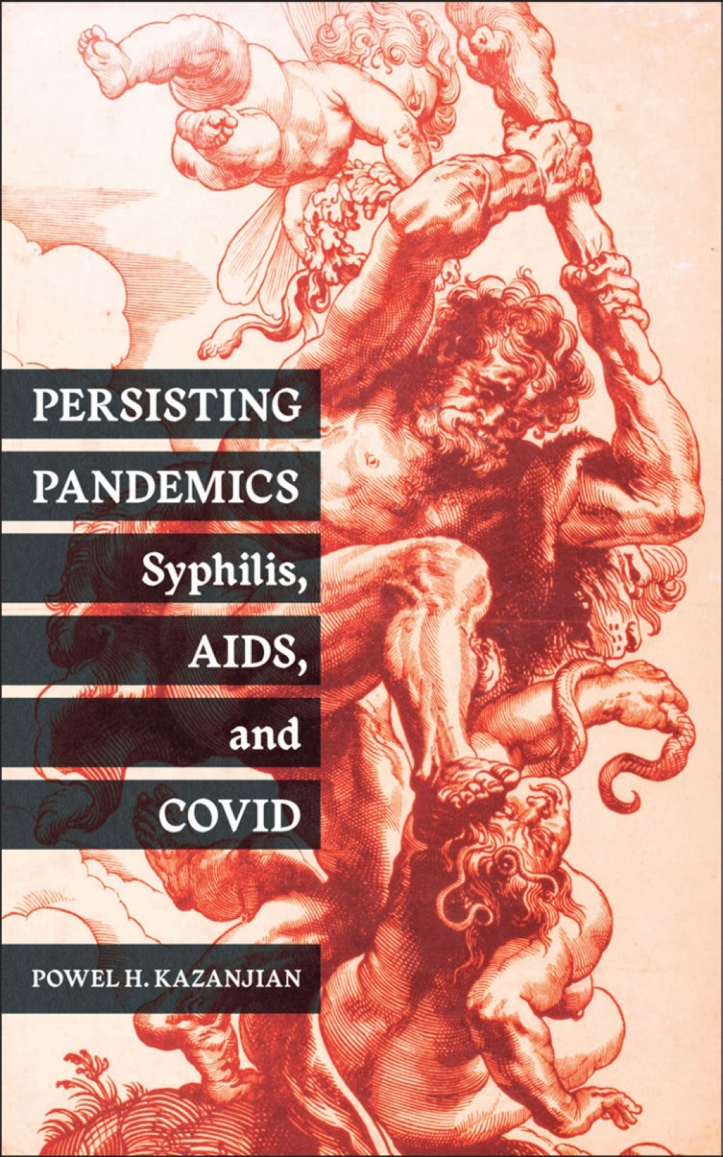 Persisting Pandemics Syphilis, AIDS, and COVID 