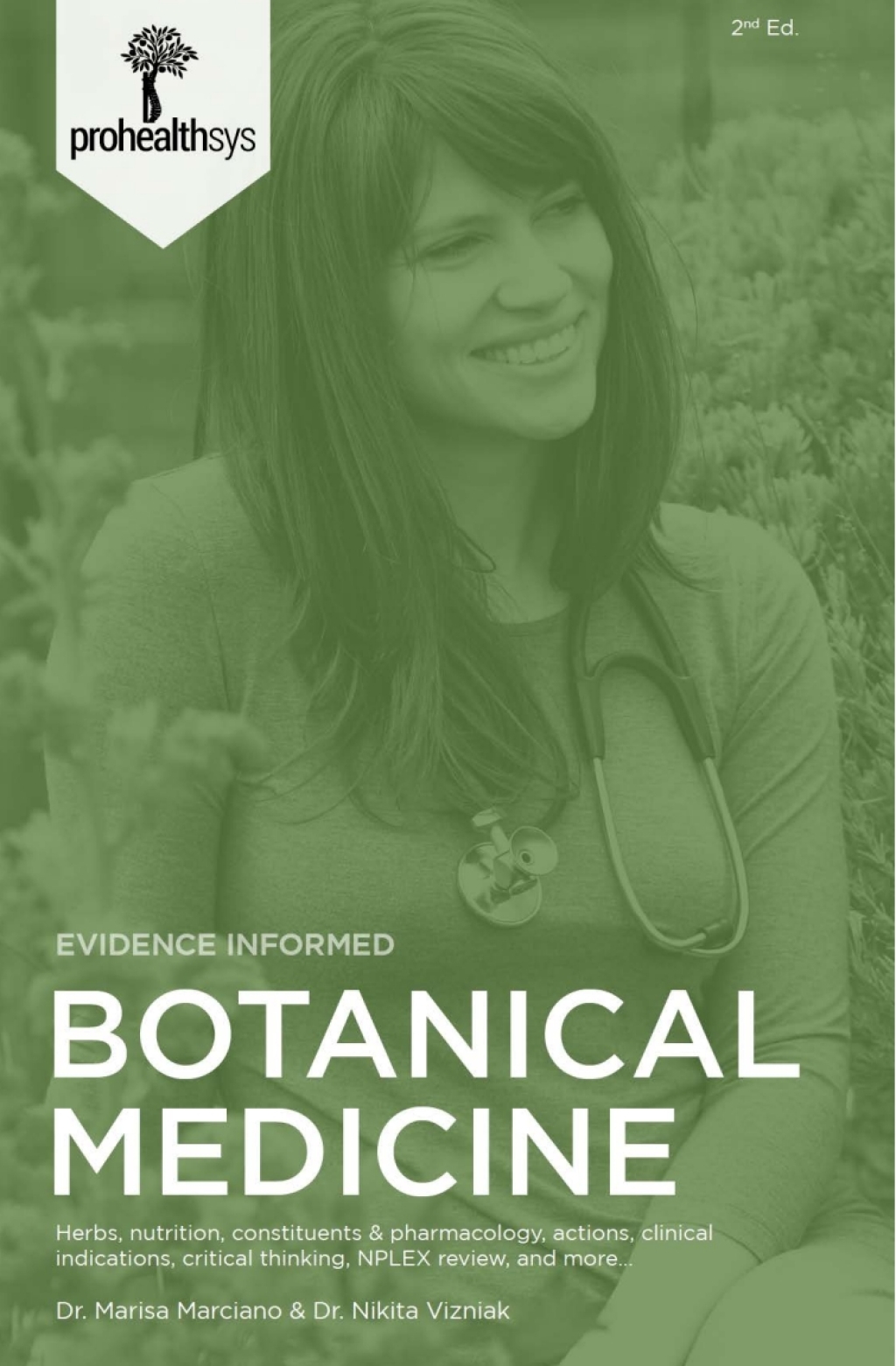 Evidence-Informed Botanical Medicine: Herbs, Nutition, Constituents, Pharmacology, Actions, Indications and more 2nd Edition