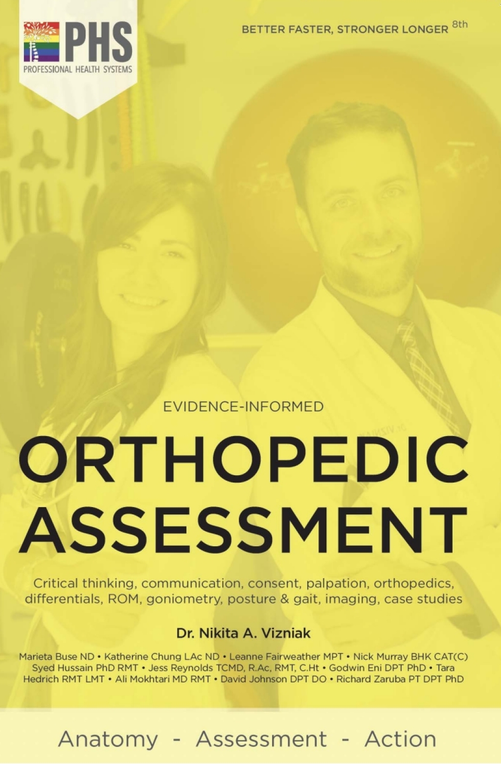 Orthopedic Assessment: Critical thinking, communication, consent, palpation, orthopedics, differentials, ROM, goniometry, posture & gait, imaging, case studies 8th Edition