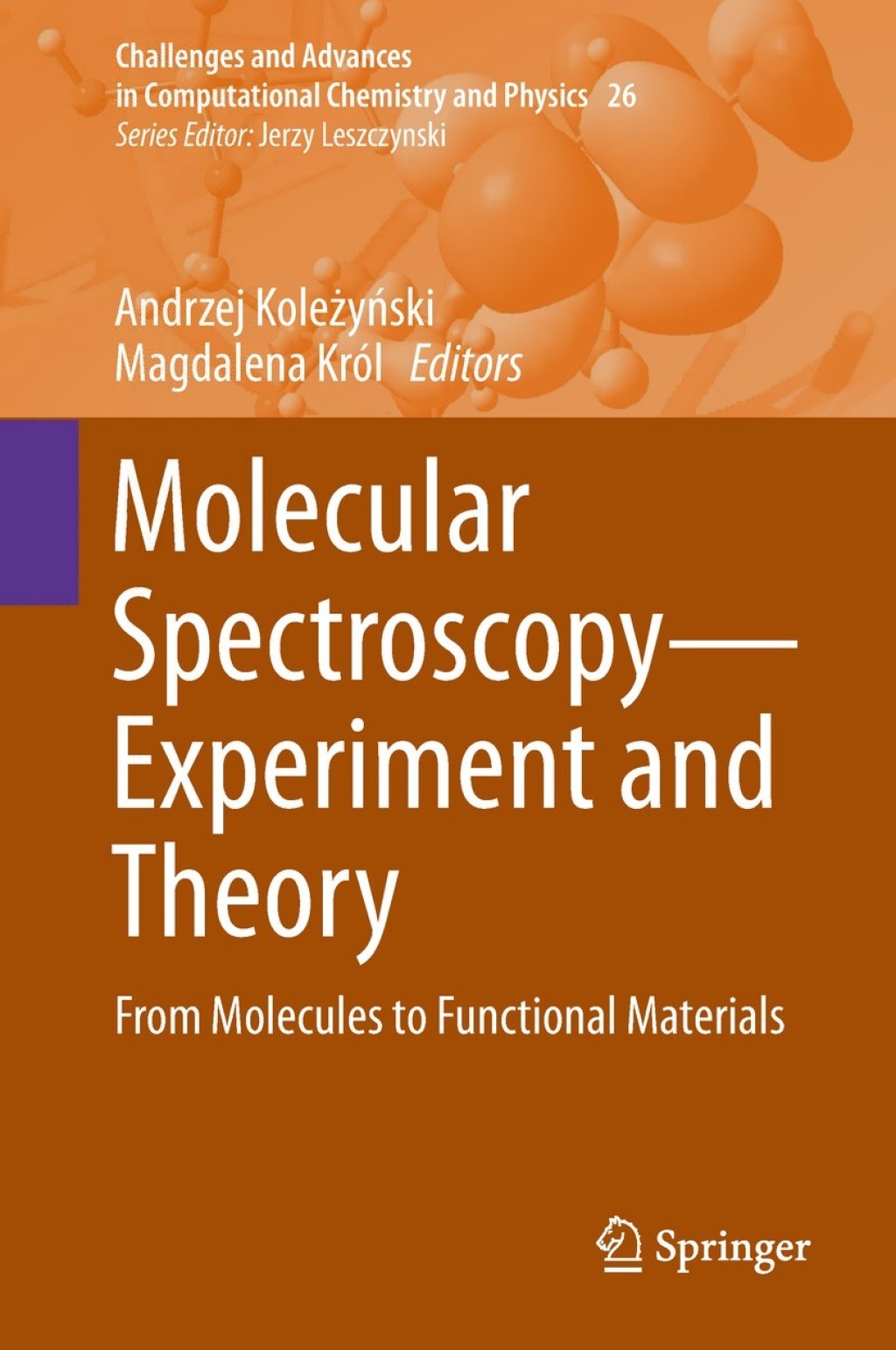 Molecular SpectroscopyÃ¢â‚¬â€Experiment and Theory From Molecules to Functional Materials 