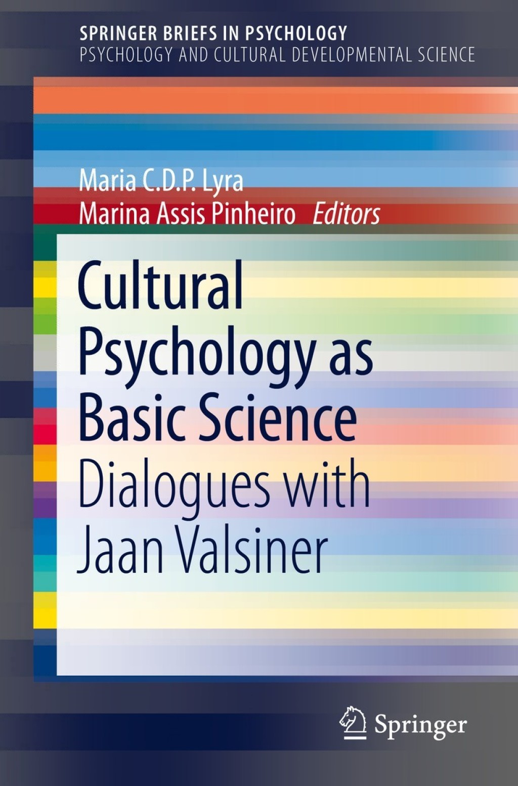 Cultural Psychology as Basic Science Dialogues with Jaan Valsiner 