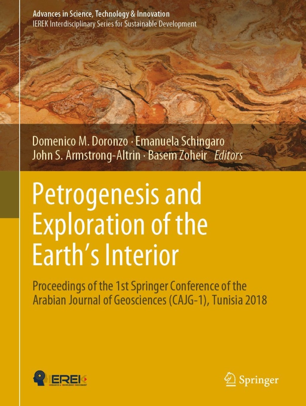 Petrogenesis and Exploration of the EarthÃ¢â‚¬â„¢s Interior Proceedings of the 1st Springer Conference of the Arabian Journal of Geosciences (CAJG-1), Tunisia 2018 
