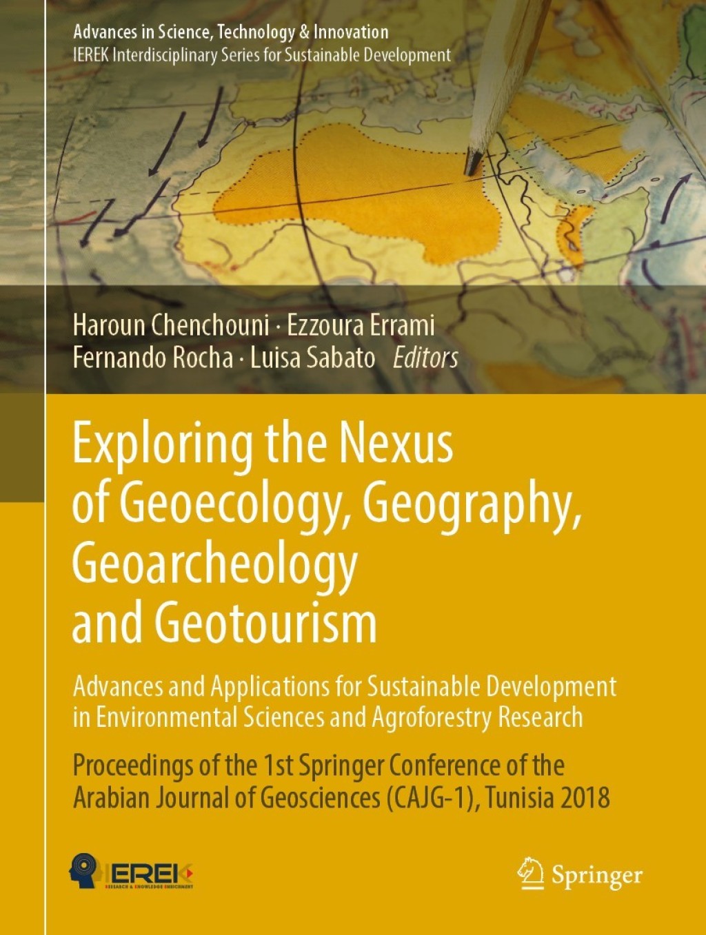 Exploring the Nexus of Geoecology, Geography, Geoarcheology and Geotourism: Advances and Applications for Sustainable Development in Environmental Sciences and Agroforestry Research Proceedings of the 1st Springer Conference of the Arabian Journal of Geosciences (CAJG-1), Tunisia 2018 