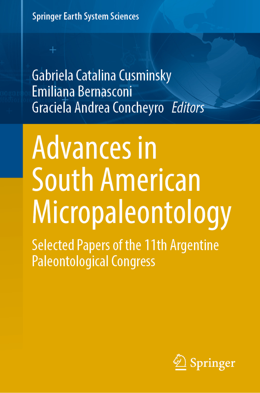 Advances in South American Micropaleontology Selected Papers of the 11th Argentine Paleontological Congress 