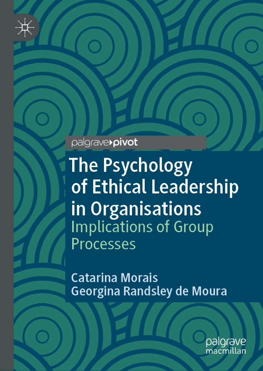 The Psychology of Ethical Leadership in Organisations Implications of Group Processes 