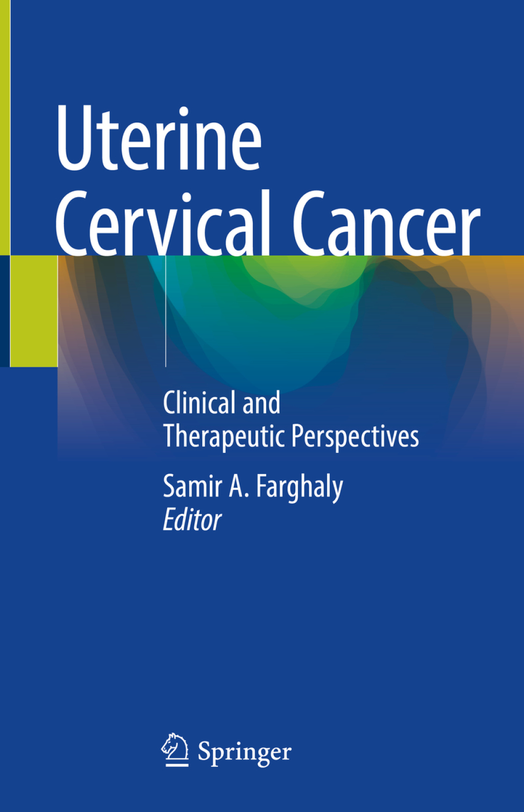 Uterine Cervical Cancer Clinical and Therapeutic Perspectives 