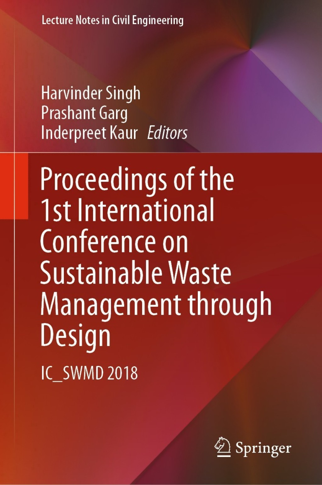 Proceedings of the 1st International Conference on Sustainable Waste Management through Design IC_SWMD 2018 
