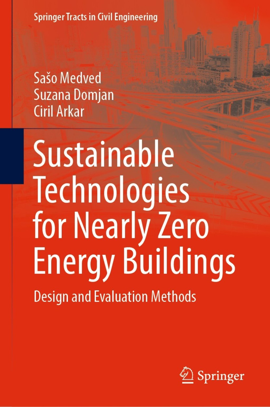 Sustainable Technologies for Nearly Zero Energy Buildings Design and Evaluation Methods 