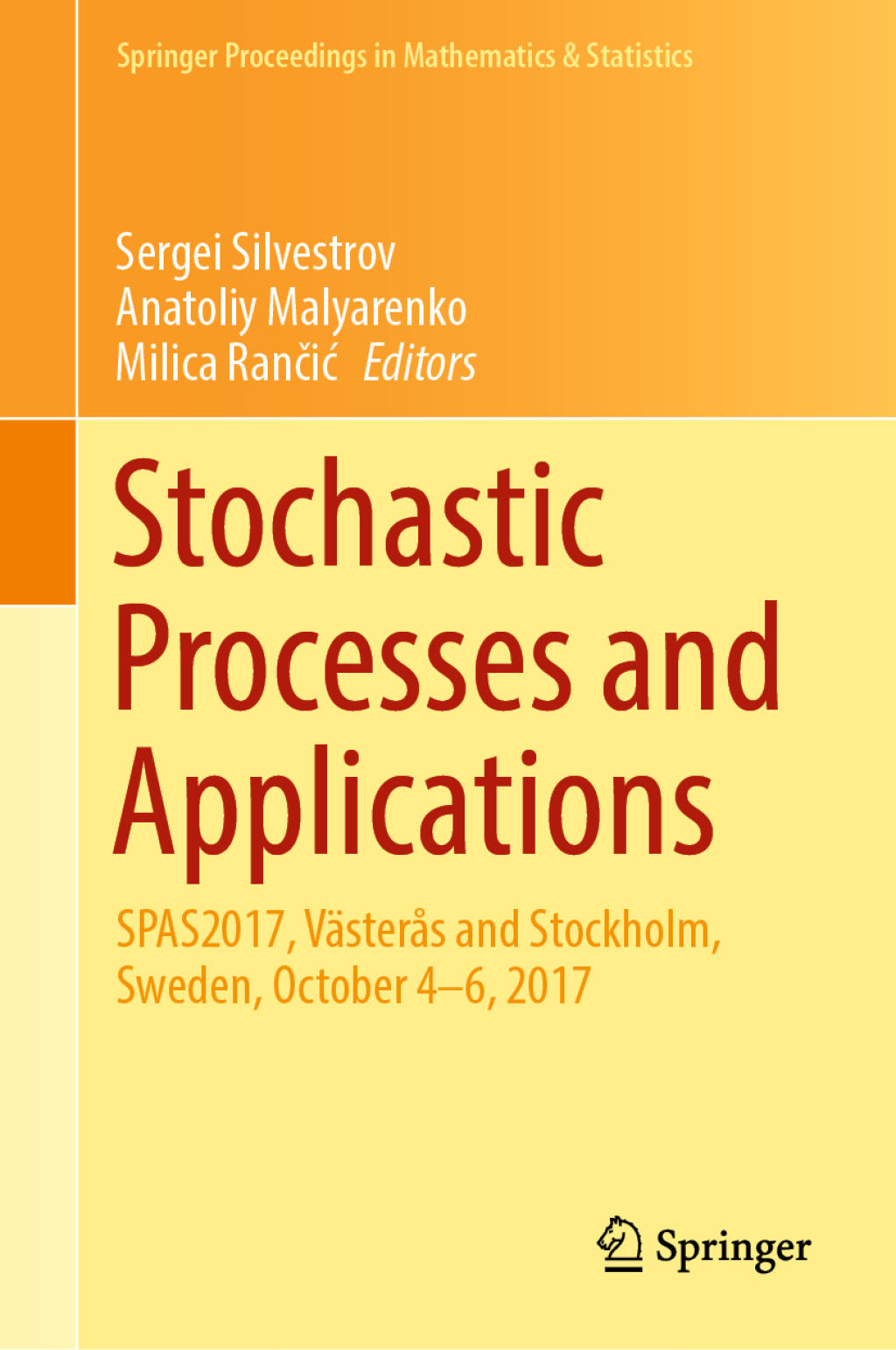 Stochastic Processes and Applications SPAS2017, VÃƒÂ¤sterÃƒÂ¥s and Stockholm, Sweden, October 4-6, 2017 