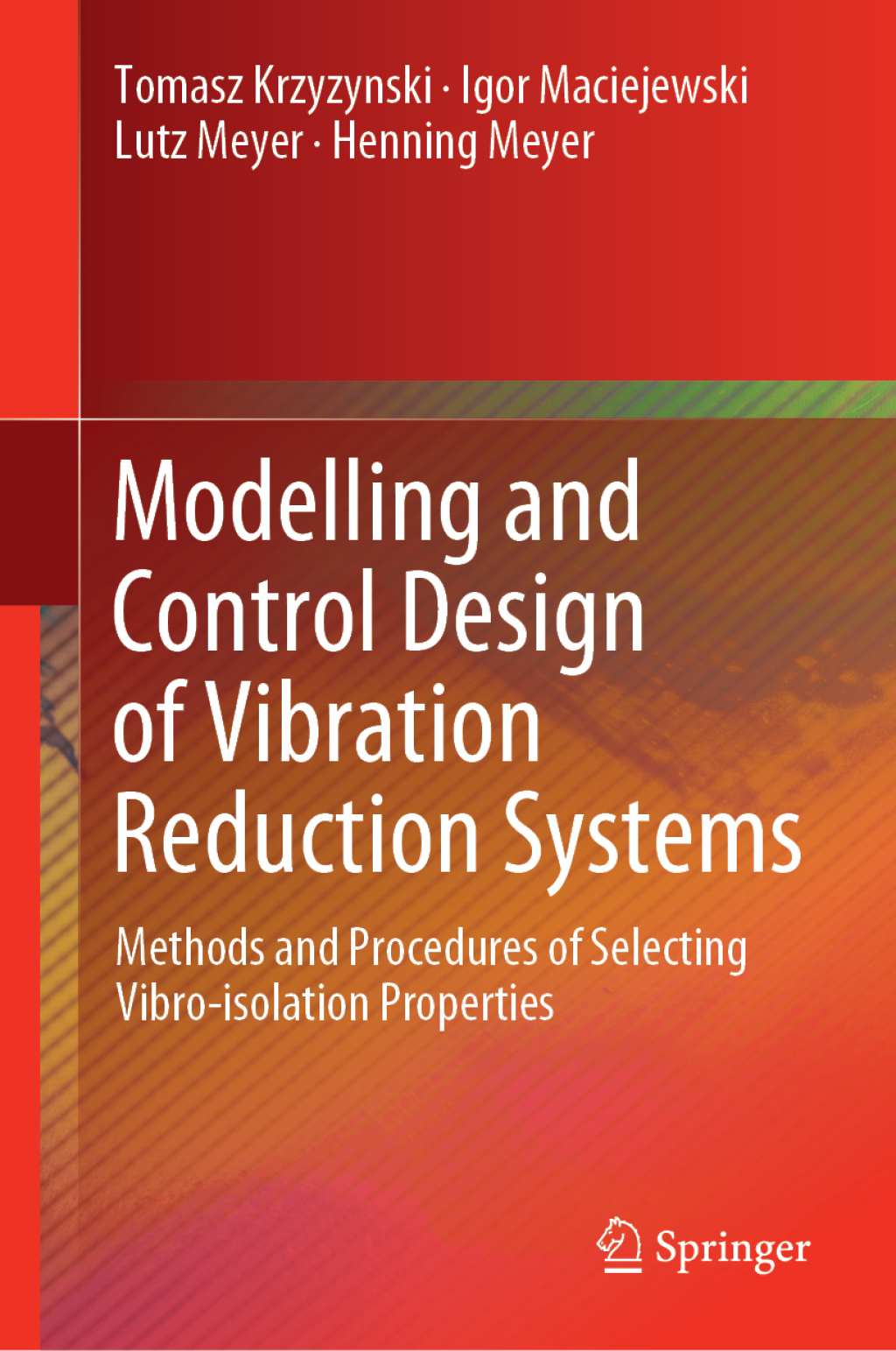 Modelling and Control Design of Vibration Reduction Systems Methods and Procedures of Selecting Vibro-isolation Properties 