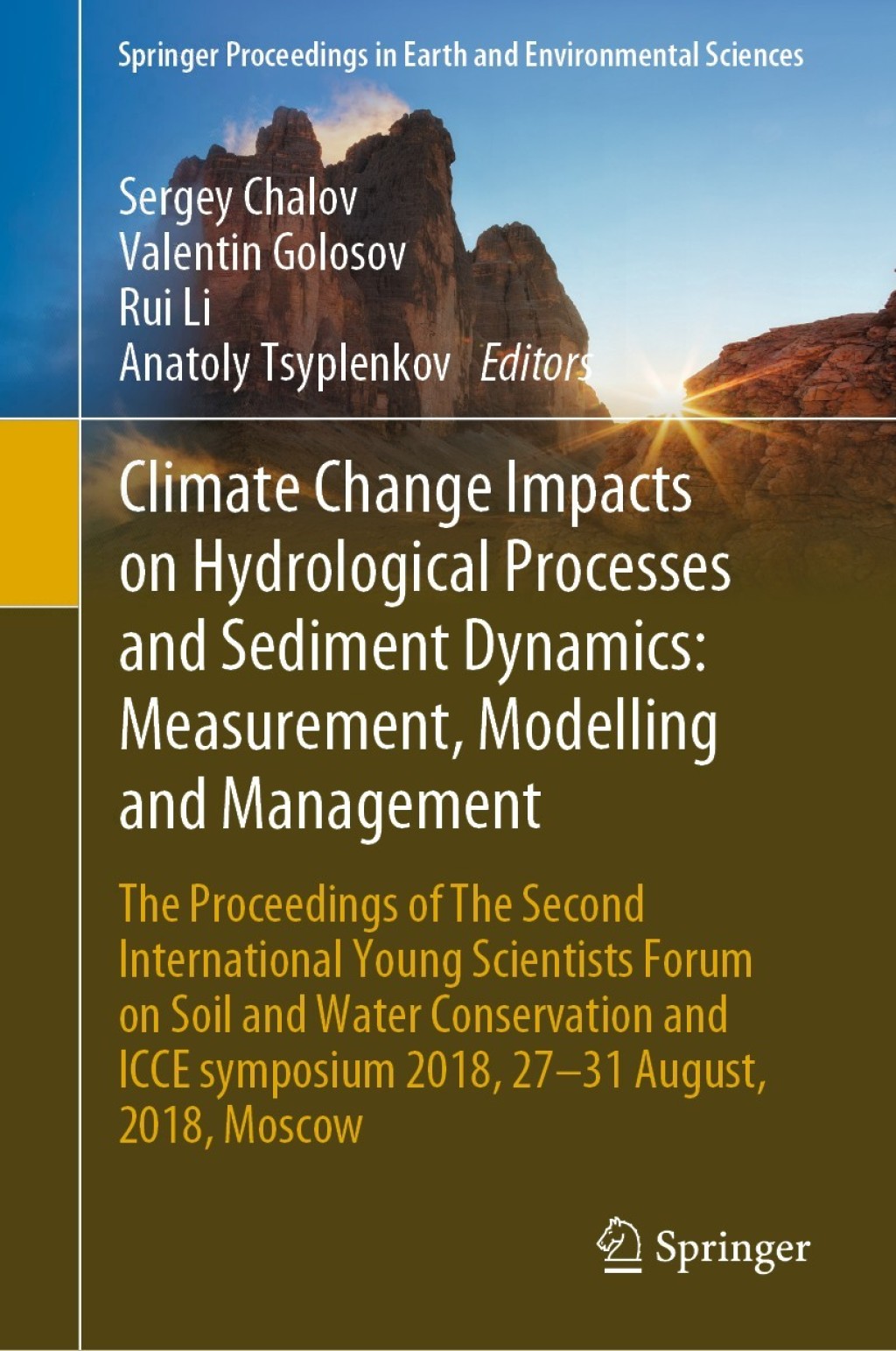 Climate Change Impacts on Hydrological Processes and Sediment Dynamics: Measurement, Modelling and Management The Proceedings of The Second International Young Scientists Forum on Soil and Water Conservation and ICCE symposium 2018, 27Ã¢â‚¬â€œ31 August, 2018, Moscow 