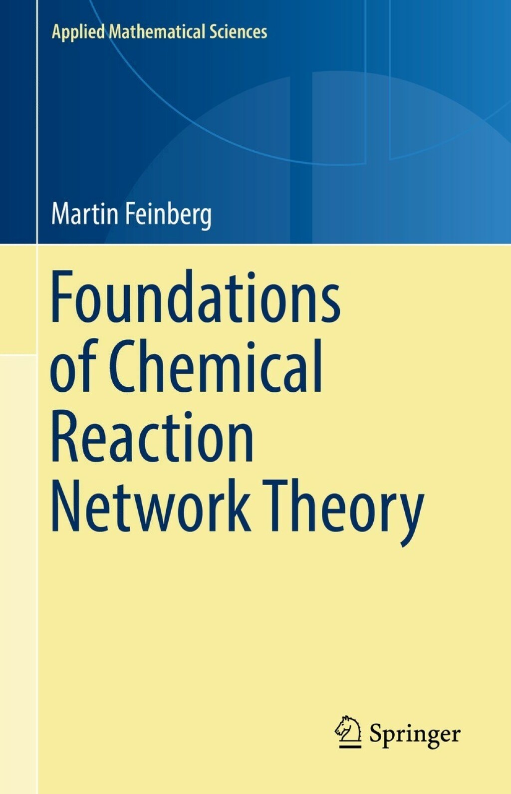 Foundations of Chemical Reaction Network Theory 