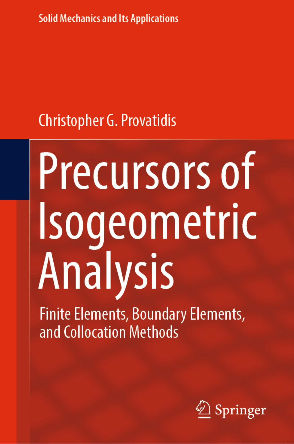 Precursors of Isogeometric Analysis Finite Elements, Boundary Elements, and Collocation Methods 