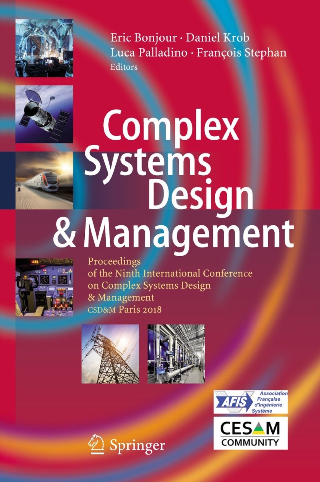 Complex Systems Design & Management Proceedings of the Ninth International Conference on Complex Systems Design & Management, CSD&M Paris 2018 