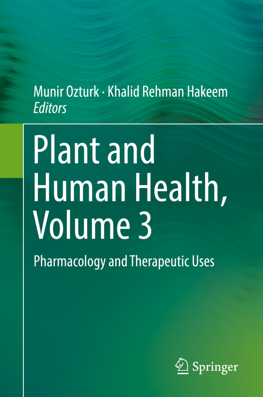 Plant and Human Health, Volume 3 Pharmacology and Therapeutic Uses 