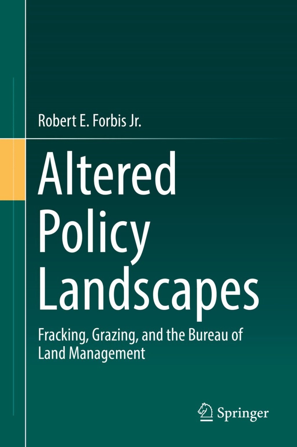 Altered Policy Landscapes Fracking, Grazing, and the Bureau of Land Management 