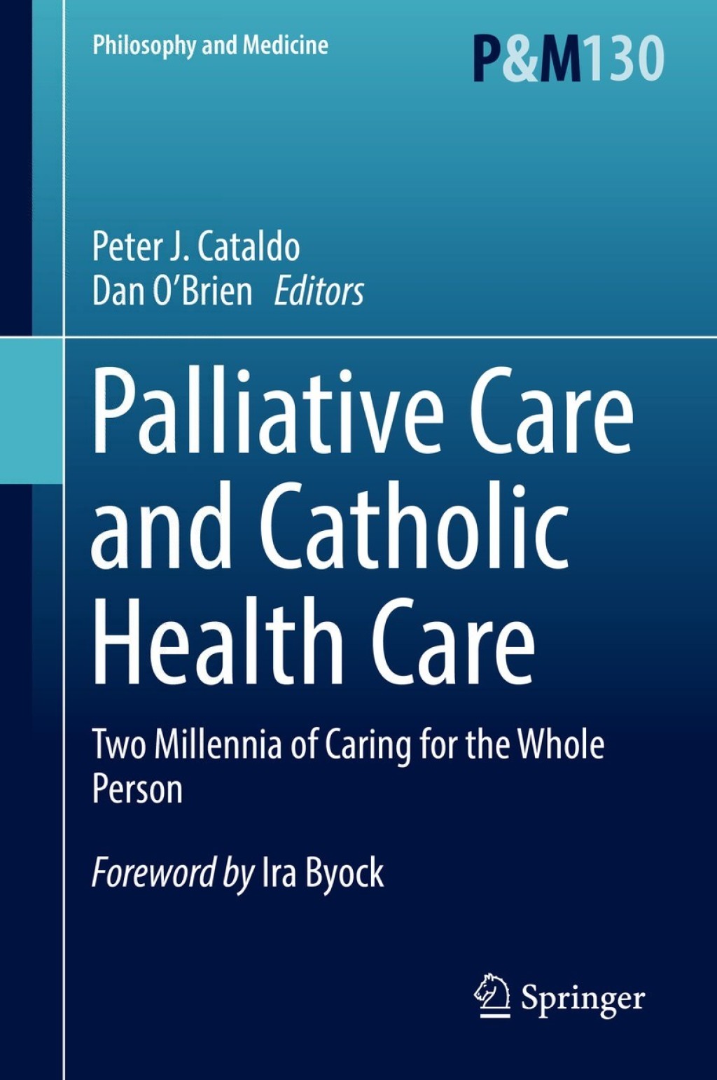 Palliative Care and Catholic Health Care Two Millennia of Caring for the Whole Person 