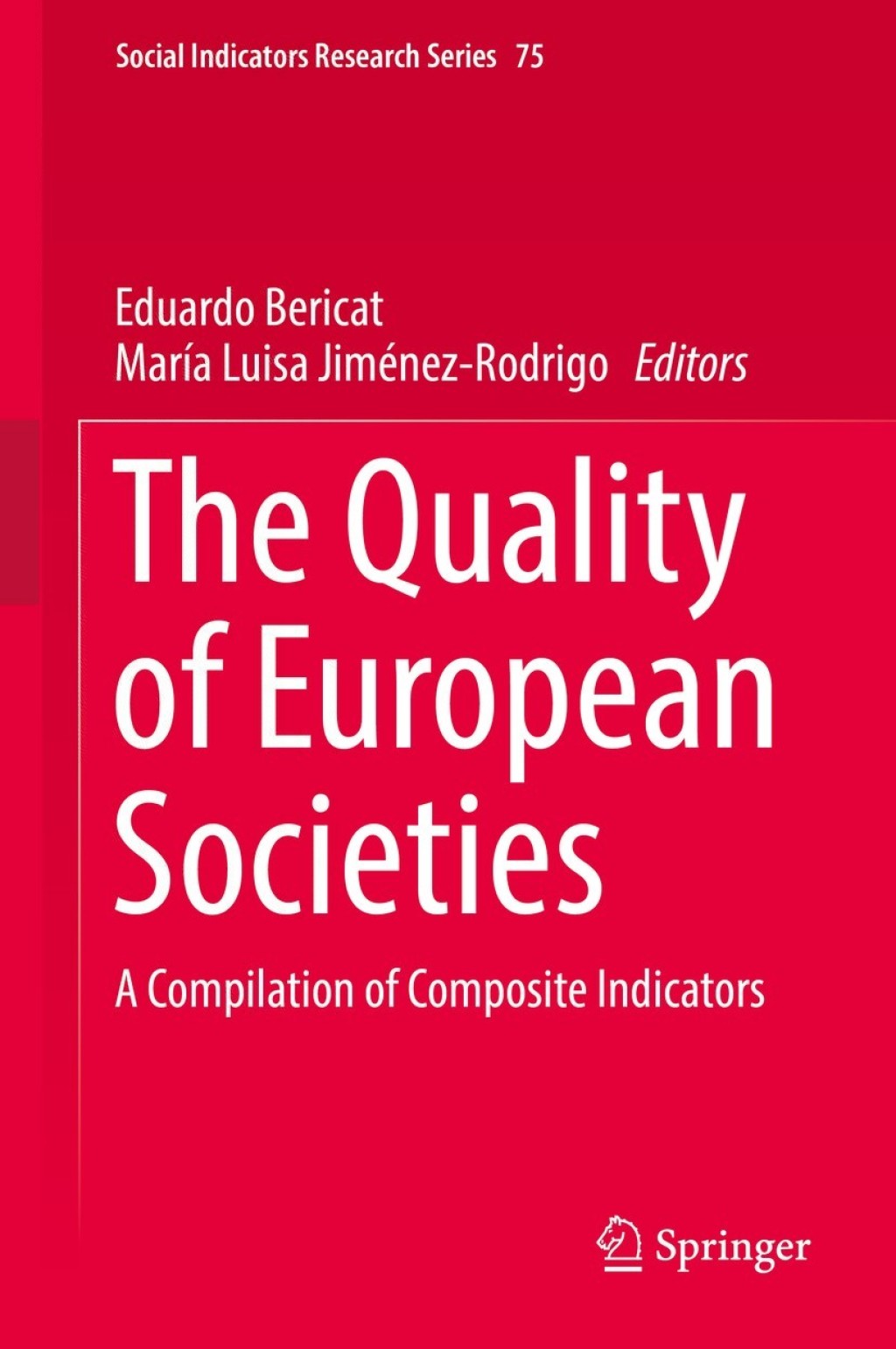 The Quality of European Societies A Compilation of Composite Indicators 