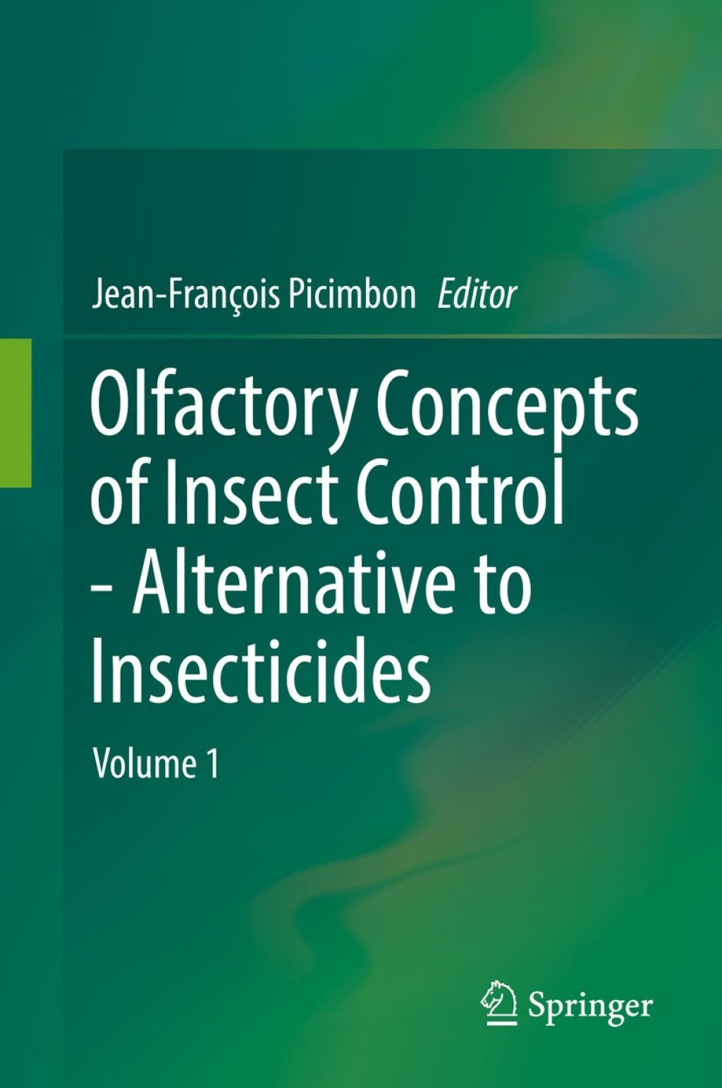 Olfactory Concepts of Insect Control - Alternative to insecticides Volume 1 
